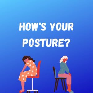 How's Your Posture (2)